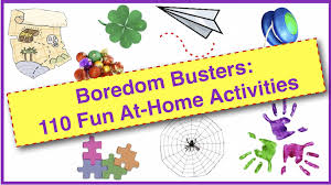 Once they've had their fill of fixing the cupboard doors, cooking the family dinner, and perfecting their. Boredom Busters 110 Fun At Home Activities For Families Kids Family Eguide