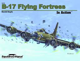 Army, navy, air force and marines. B 17 Flying Fortress In Action Doyle David 9780897476225 Amazon Com Books