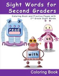 1 second grade dolch sight word list. Amazon Com Sight Words For Second Graders Coloring Book And Practice Pages With 2nd Grade Sight Words A Children S Educational Workbook With Easy Coloring Help With Reading Comprehension For Grade 2