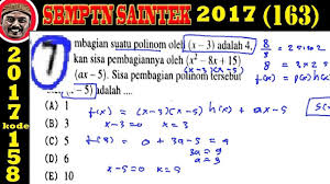 Maybe you would like to learn more about one of these? Pembahasan Soal Sbmptn 2017 Saintek 163 Matamatika Ipa No 07 Teorema Sisa Youtube
