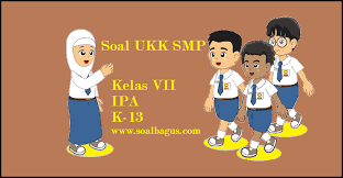 Maybe you would like to learn more about one of these? Soal Ukk Ipa Kelas 7 Kurikulum 2013 Soalbagus Com