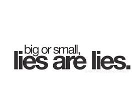 Image result for "When you tell  one lie,it leads to another"