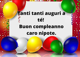 Buon Compleanno Nipote Auguri Frasi E Immagini Piu Belle