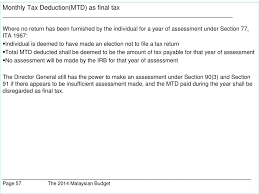 All tax residents subject to taxation need to file a tax return before april 30th the following year. The 2014 Malaysian Budget Information Ppt Download