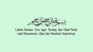 Check spelling or type a new query. Lafadz Bacaan Doa Agar Tenang Dan Tidak Panik Saat Wawancara Ujian Dan Keadaan Sejenisnya Lengkap Tribun Sumsel