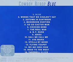 Cowboy bebop the real folk blues ending theme. Cowboy Bebop Original Soundtra Seatbelts Amazon De Musik