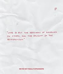 We Re Not Really Strangers On Instagram This Definition Of Love By Alexander Smith Is My Current Favorite Makes Me T Definition Of Love Stranger How To Make