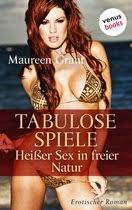 Tabulose Spiele - Heißer Sex in freier Natur (ebook), Maureen Grant |  9783968980195 |... | bol.com