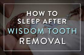 Generally when dentist explains the procedure to the patient and emphasize on putting tooth to sleep and proceed with its removal. How To Sleep After Wisdom Tooth Removal The Best 5 Tips T