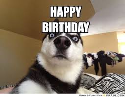 Happy Birthday Meme Happy Birthday Memes Http Www Happybirthdaymeme Eu Facebook