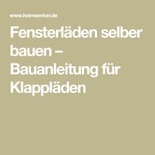 Fensterladen Selber Bauen Bauanleitung Fur Klappladen Fensterladen Selber Bauen Selber Bauen Anleitungen