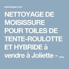 Nettoyage De Moisissure Pour Toiles De Tente Roulotte Et Hybride A Vendre A Joliette Lespac Com Vehicules Joliette Mobile Boarding Pass