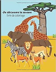 Je Decouvre La Savane Livre De Coloriage Cahier De Dessin Pour Enfants De 2 A 8 Ans Avec Les Animaux De La Savane Et D Afrique 50 Pages Avec Dessins Format A4 Les chercheurs de l'université de princeton, auteurs de cette étude joshua daskin, directeur de l'étude, explique que « on pourrait s'attendre à ce que les éléphants soient plus touchés en raison de la valeur au marché noir de leurs. pages avec dessins format a4