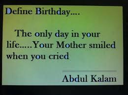 Define Birthday The Only Day Today Quotes Inspirational Quotes Best Quotes
