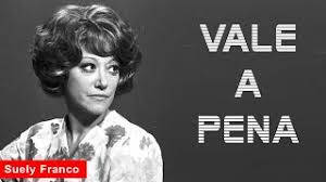 O namorado e a carreira. Valeapena 2 Suely Franco Youtube