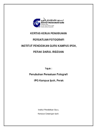Oleh hal yang demikian, aktiviti persatuan bahasa melayu diharap menjadi pemangkin dalam mengembangkan semua aspek potensi manusia yang berteraskan ilmu dan amal ke arah pembinaan dan pengukuhan sahsiah murid. Kertas Kerja Penubuhan Persatuan Fotografi