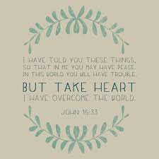 Take heart i have overcome the world. Pin On Design
