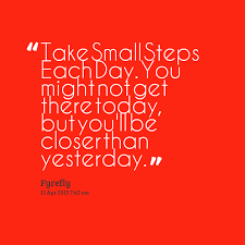 Quotes About Taking Steps. QuotesGram via Relatably.com