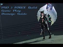 Force/techter dps build for pso2. Pso 2 Na Force Guide Damage And Build Demo Youtube