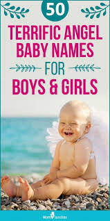 50 Terrific Baby Names That Mean Angel For Boys And Girls In 2020 Baby Boy Names Unique Baby Names Baby Name List