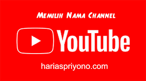 Berikut beberapa contoh ide nama yang bisa menjadi referensimu. Cara Memilih Nama Channel Youtube Bagi Calon Youtuber Hari Aspriyono