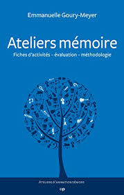 Cet atelier sollicite et stimule de manière harmonieuse nos différentes mémoires (court terme ces séances sont avant tout des moments de convivialité et de plaisir ! Ateliers Memoire Ateliers D Animation Seniors French Edition Ebook Goury Meyer Emmanuelle Amazon De Kindle Shop