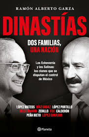 Dinastías: Dos familias, una nación : Ramón Alberto Garza: Amazon.com.mx:  Libros