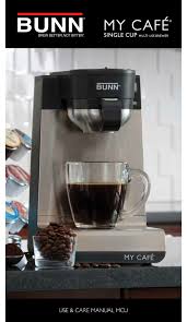 Presto myjo single cup coffee maker at amazon. Bunn My Cafe Single Cup Use Care Manual Pdf Download Manualslib