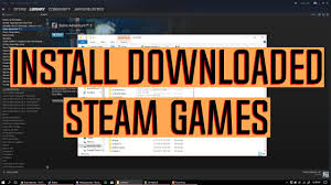 How To Install A Downloaded Steam Game Youtube