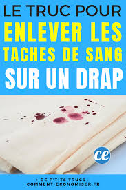 Le Secret Pour Enlever Facilement Une Tache De Sang Sur Un Drap Tache De Sang Enlever Tache De Sang Tache