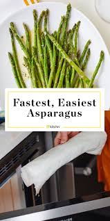 How To Steam Asparagus In The Microwave Recipe Quick Asparagus Recipe How To Cook Asparagus Ways To Cook Asparagus