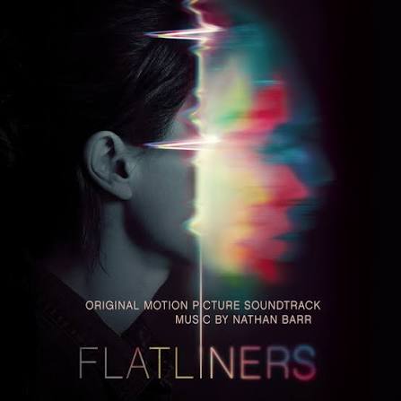 Flatliners (Original Motion Picture Soundtrack) - Album by Nathan Barr |  Spotify