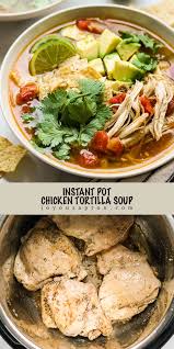 Instant Pot Chicken Tortilla Soup Recipe Mexican Soup Recipes Chicken Tortilla Soup Healthy Soup Recipes