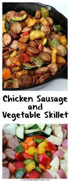 Chicken Sausage And Vegetable Skillet Love To Be In The Kitchen Recipe Healthy Sausage Recipes Chicken Sausage Recipes Sausage Dinner