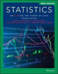 Explore the ideas and methods behind the statistics you encounter in everyday life. Statistics Robin H Lock 9781119657187
