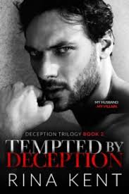 Summary of 'Consumed by Deception' by Rina Kent: A Detailed Synopsis