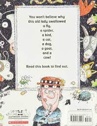 Em a but i dunno why she swallowed. There Was An Old Lady Who Swallowed A Fly Colandro Lucille Lee Jared Amazon De Bucher