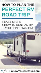 Travel trailer road trip planner. How To Plan The Perfect Rv Camping Road Trip In 5 Steps Follow Your Detour