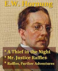 Mr. Justice Raffles PLUS A Thief in the Night & Raffles the Cracksman