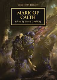 Mark Of Calth By L J Goulding In 2020 The Horus Heresy Adventure Fiction The Black Library