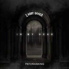 Larry Gaaga Ft Patoranking In My Head Mp3 Download Fastmusicplus Songs Headed Better Music