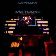 Gary Numan Living Ornaments 79 And 80 1981 Gary Numan Album Concert
