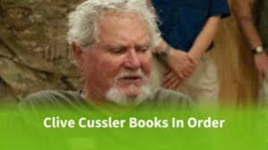 Clive Cussler Books In Order And Best Books
