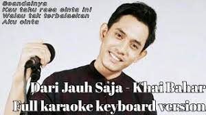 Luluh x dari jauh saja. Karaoke Full Dari Jauh Saja Khai Bahar Keyboard Version 2019 Youtube