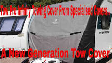 Tow Pro Infinity Caravan Tow Cover From Specialised Covers - YouTube