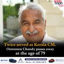 Oommen Chandy aged 79 years, a senior Congress leader who served as  Kerala's chief minister twice, died in the early hours of Tuesday in  Bengaluru, as reported by his relatives. Chandy, who