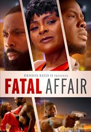 Fatal Affair" This ending, whew! DENNIS REED II PRESENTS FATAL AFFAIR
