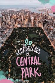 20 Curiosidades De Central Park Nueva York Turismo Viaje A Nueva York Nueva York