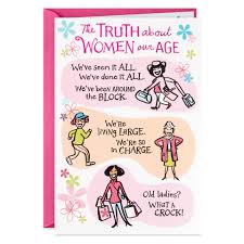So go ahead, wish them a very happy birthday from the huge co. Women Our Age Funny Birthday Card For Her Greeting Cards Hallmark
