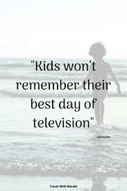 Set your clock to beach time. 38 Inspiring Family Vacation Quotes You Will Love Family Vacation Quotes Vacation Quotes Family Travel Quotes